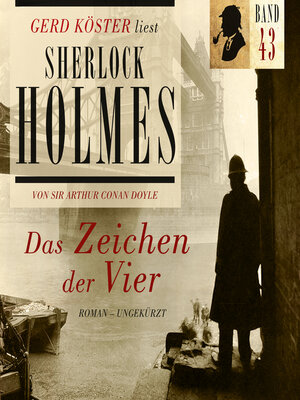 cover image of Das Zeichen der Vier--Gerd Köster liest Sherlock Holmes, Band 43 (Ungekürzt)